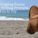 Blogging Topic Ideas and Writing Prompts