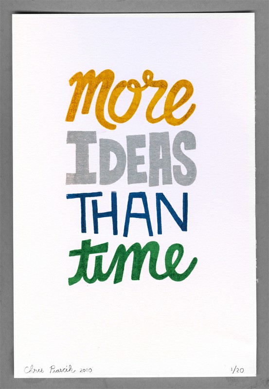 more ideas than time