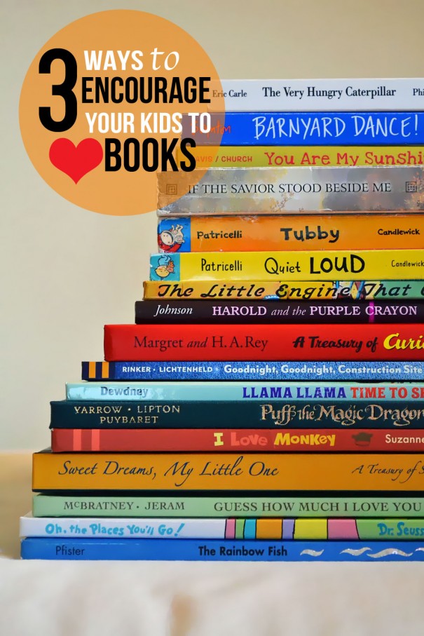 3 Ways To Encourage Your Kids to Love Books - grow - Little Miss Momma